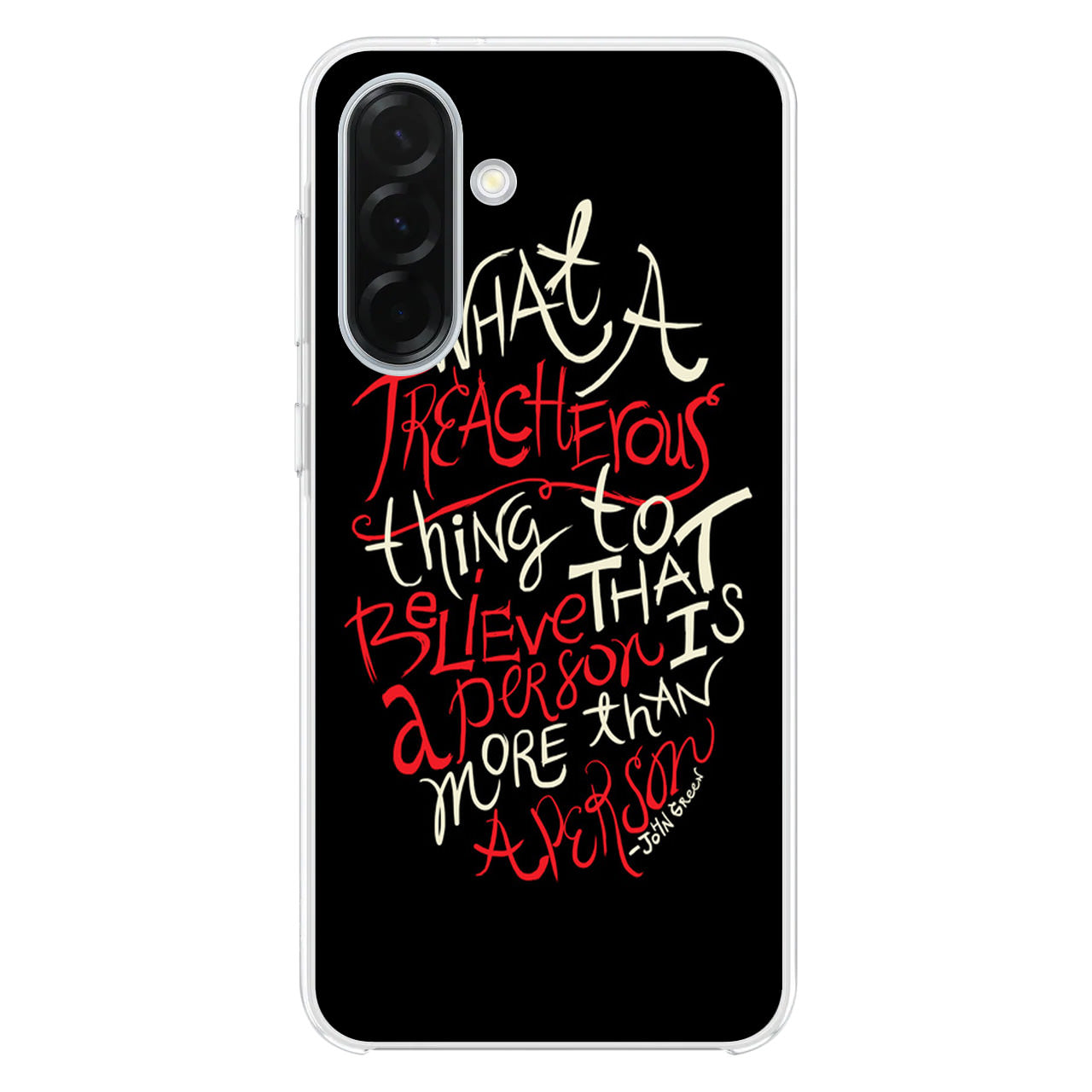 John Green Quotes More Than A Person Samsung Galaxy A26 5G / A36 5G / A56 5G Case