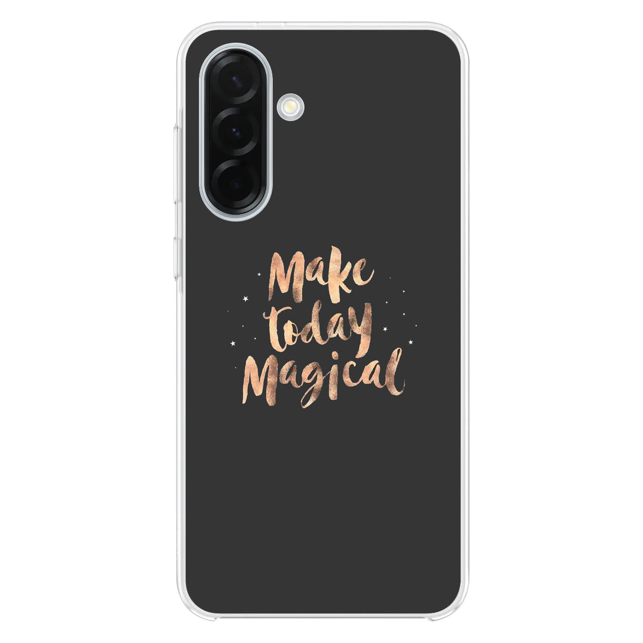 Make Today Magical Samsung Galaxy A26 5G / A36 5G / A56 5G Case