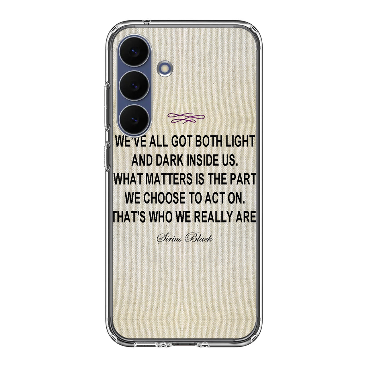 Sirius Black Quote Samsung Galaxy S25 FE Case