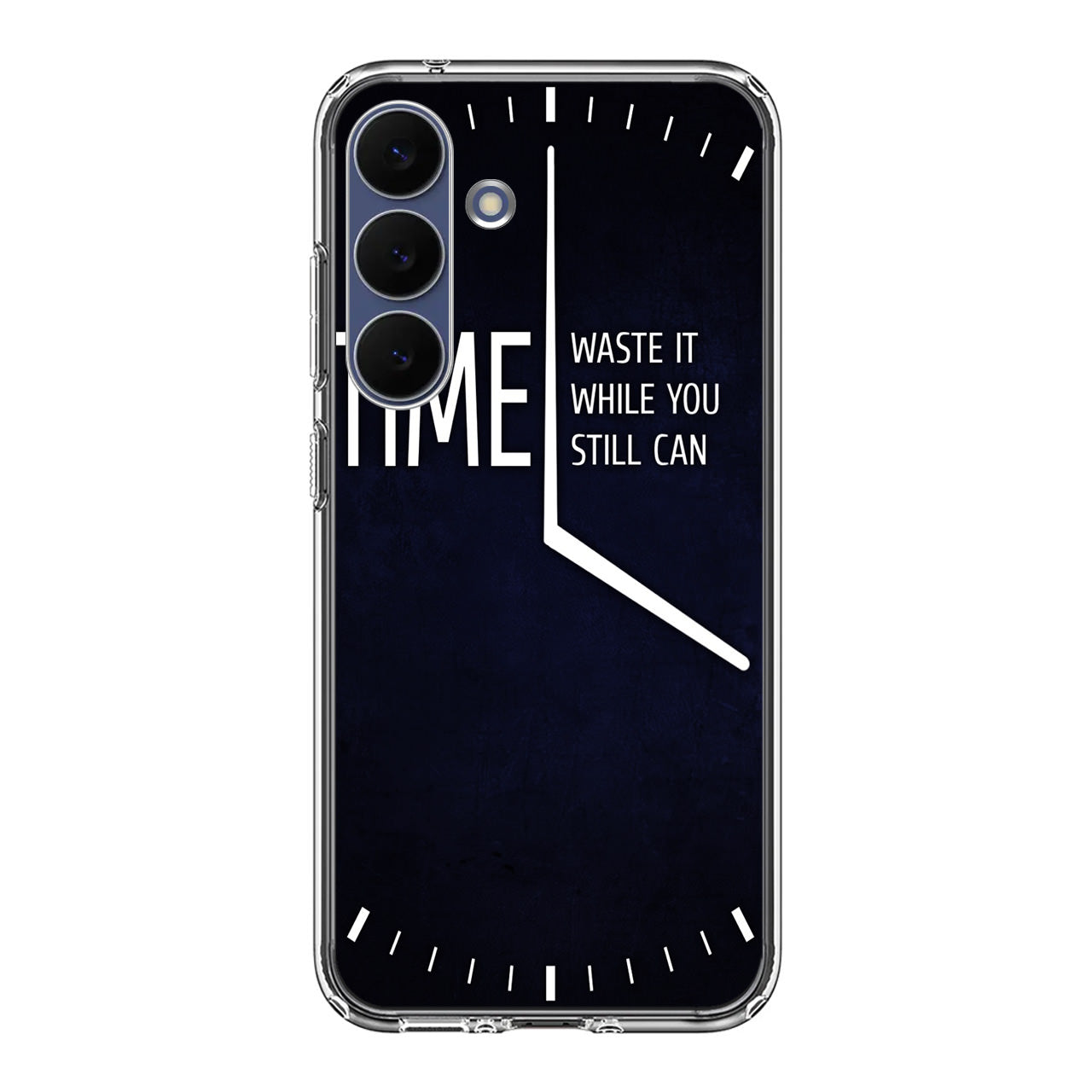 Time Waste It While You Still Can Samsung Galaxy S25 FE Case