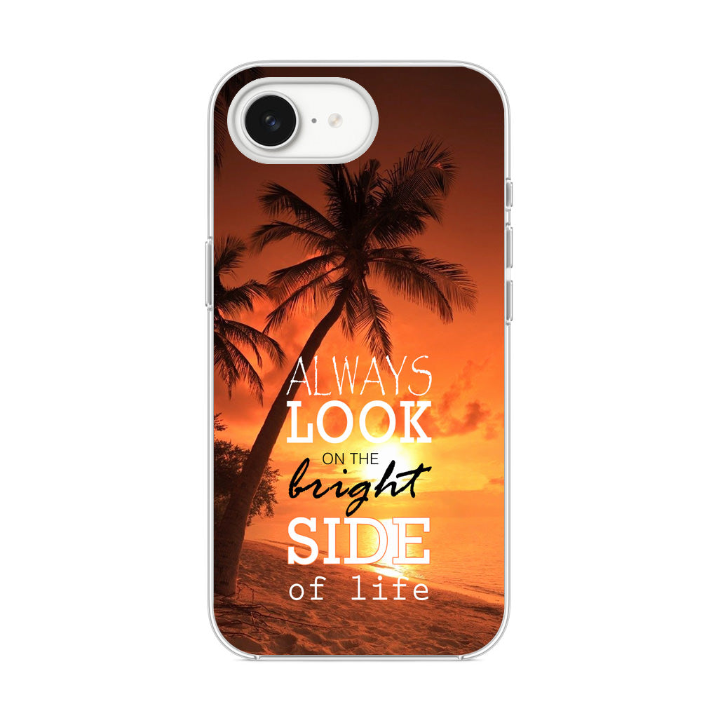 Always Look Bright Side of Life iPhone 16e Case