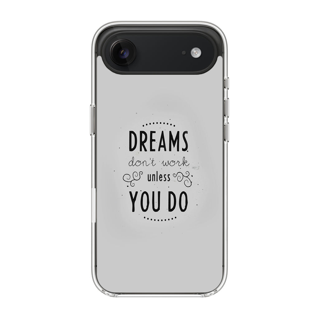 Dreams Don't Work Unless You Do iPhone Air Case