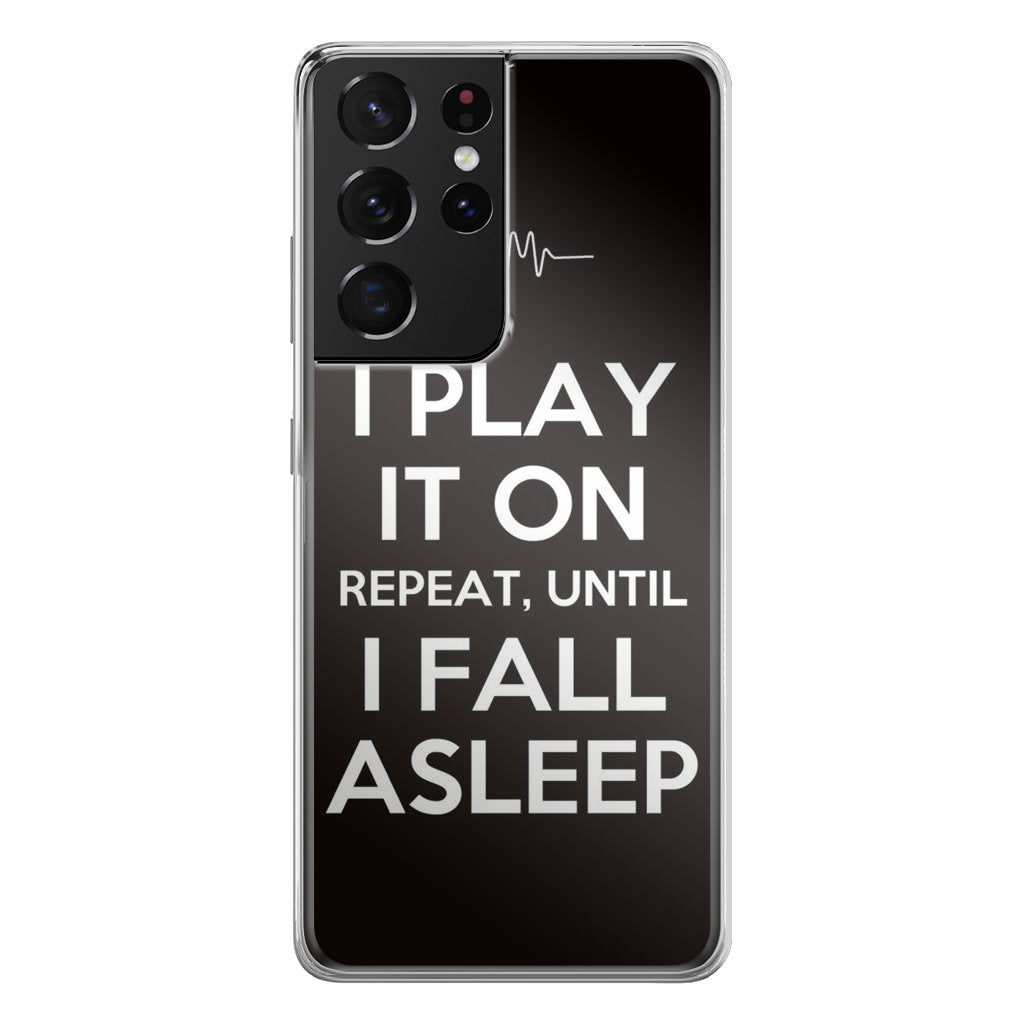 I Play It On Repeat Galaxy S21 Ultra Case