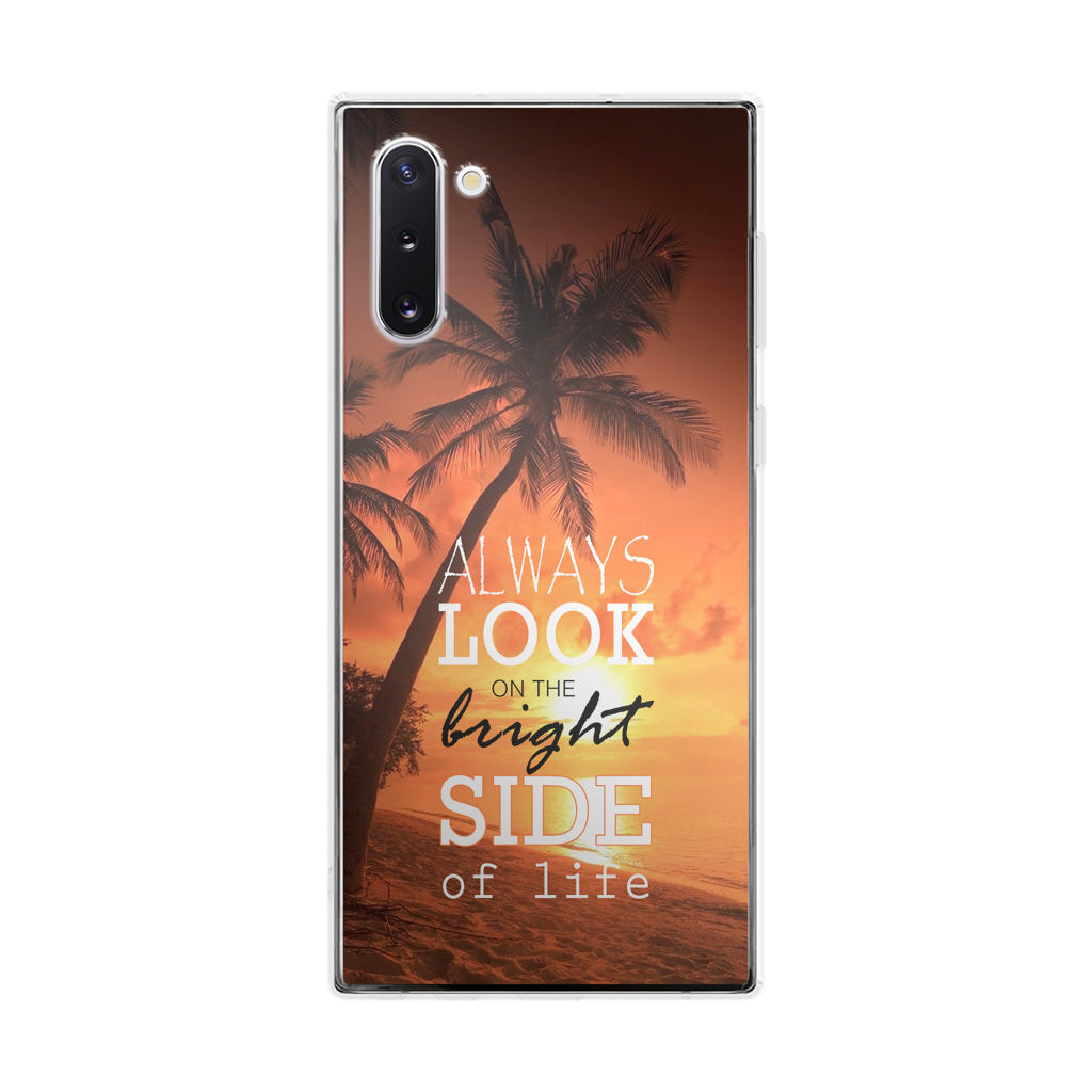 Always Look Bright Side of Life Galaxy Note 10 Case