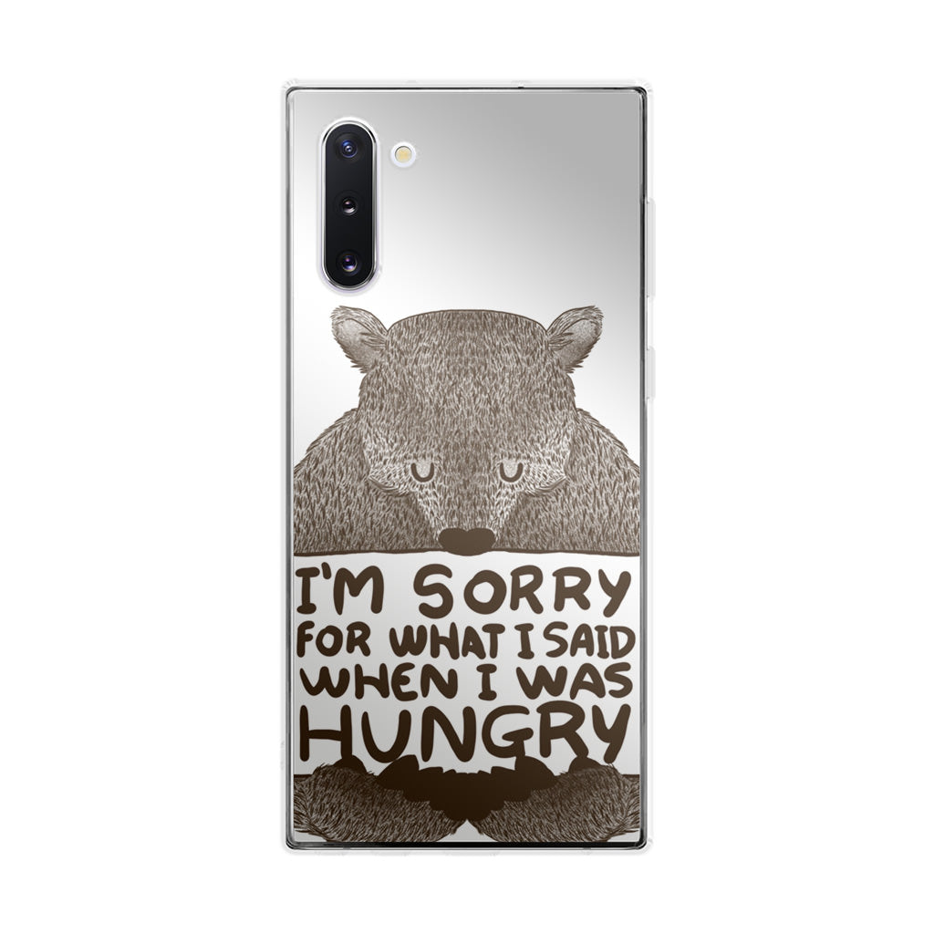 I'm Sorry For What I Said When I Was Hungry Galaxy Note 10 Case