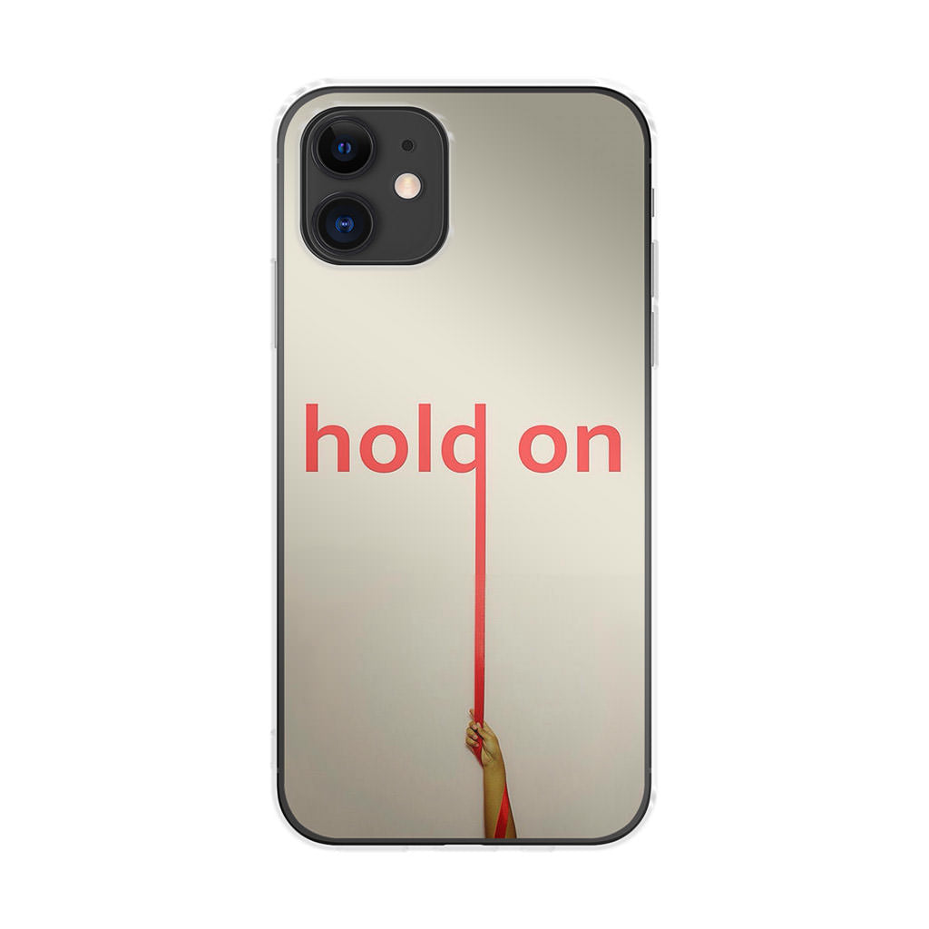 Hold On iPhone 12 Case