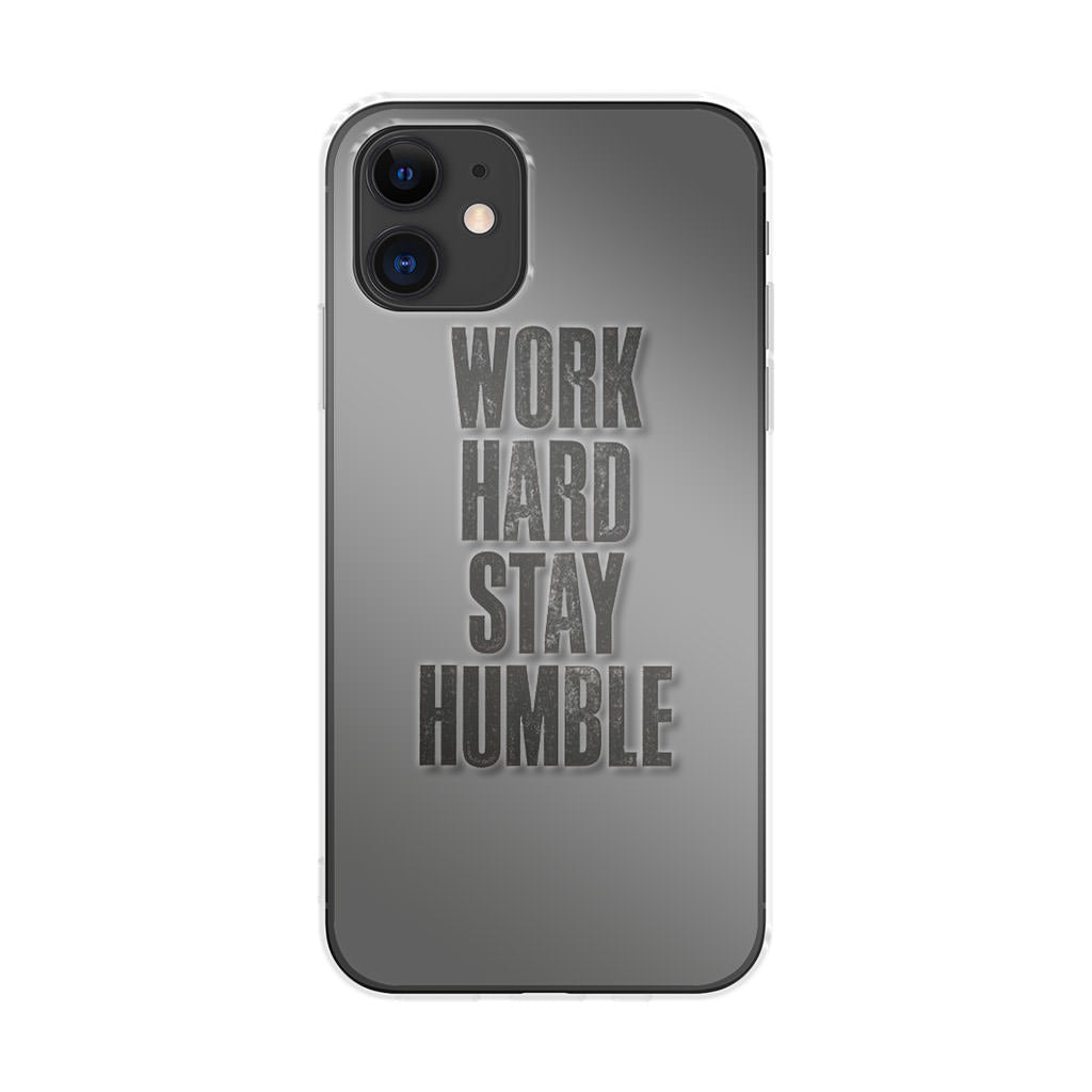 Work Hard Stay Humble iPhone 12 Case