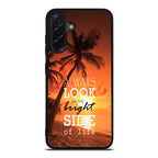 Always Look Bright Side of Life Samsung Galaxy A26 5G / A36 5G / A56 5G Case