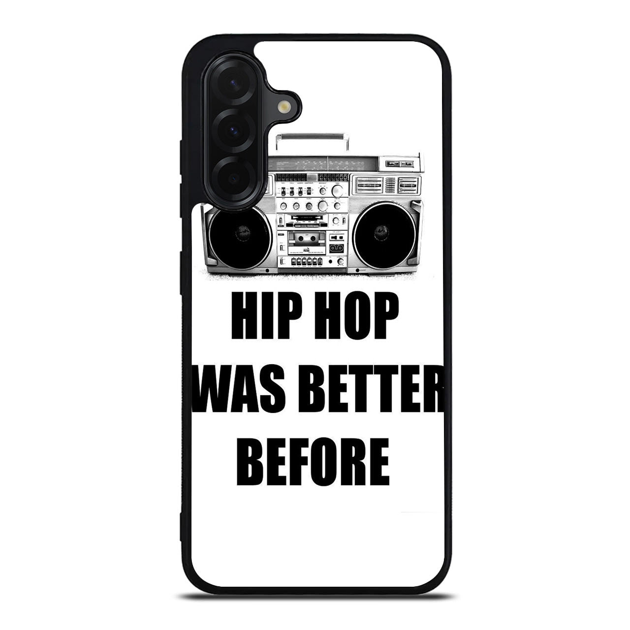Hip Hop Was Better Before Samsung Galaxy A26 5G / A36 5G / A56 5G Case