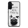 Tomorrow Will Be A Better Day Samsung Galaxy A26 5G / A36 5G / A56 5G Case