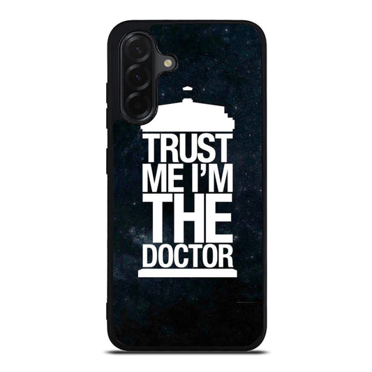 Trust Me I Am Doctor Samsung Galaxy A26 5G / A36 5G / A56 5G Case