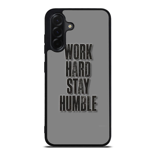 Work Hard Stay Humble Samsung Galaxy A26 5G / A36 5G / A56 5G Case