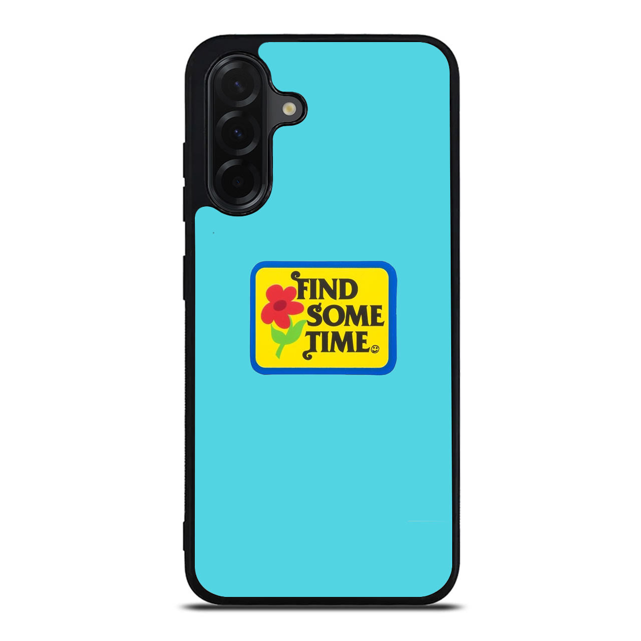 Find Some Time Flower Samsung Galaxy A26 5G / A36 5G / A56 5G Case