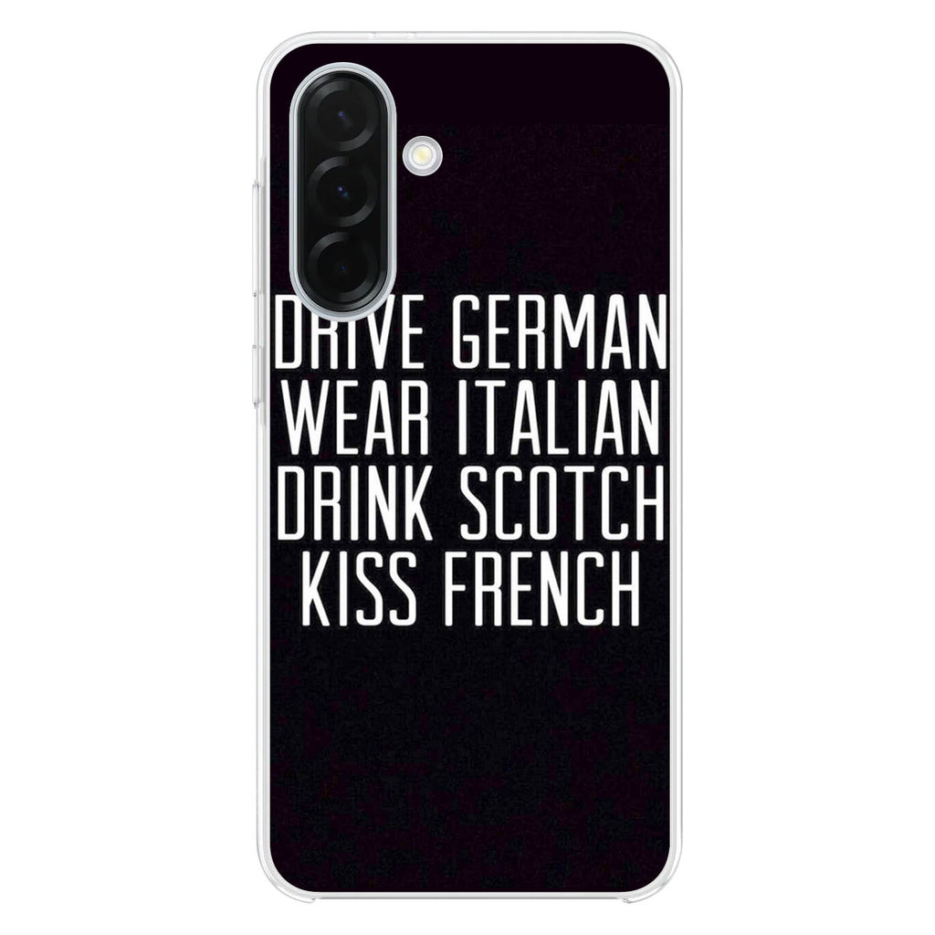 Drive German Wear Italian Drink Scotch Kiss French Samsung Galaxy A26 5G / A36 5G / A56 5G Case