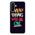 Everything Will Be Ok Samsung Galaxy A26 5G / A36 5G / A56 5G Case