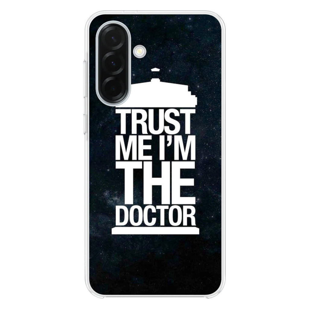 Trust Me I Am Doctor Samsung Galaxy A26 5G / A36 5G / A56 5G Case