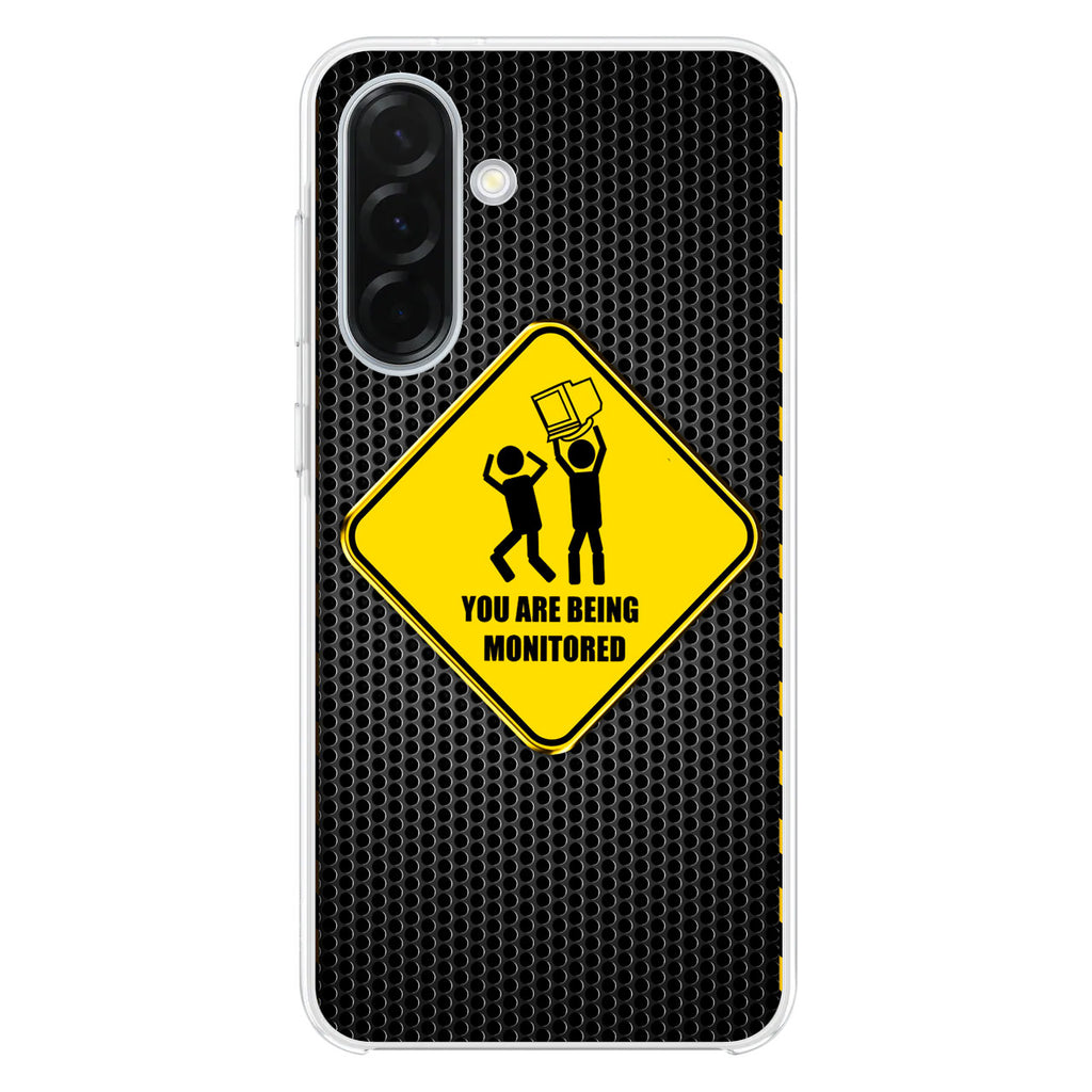 You Are Being Monitored Samsung Galaxy A26 5G / A36 5G / A56 5G Case