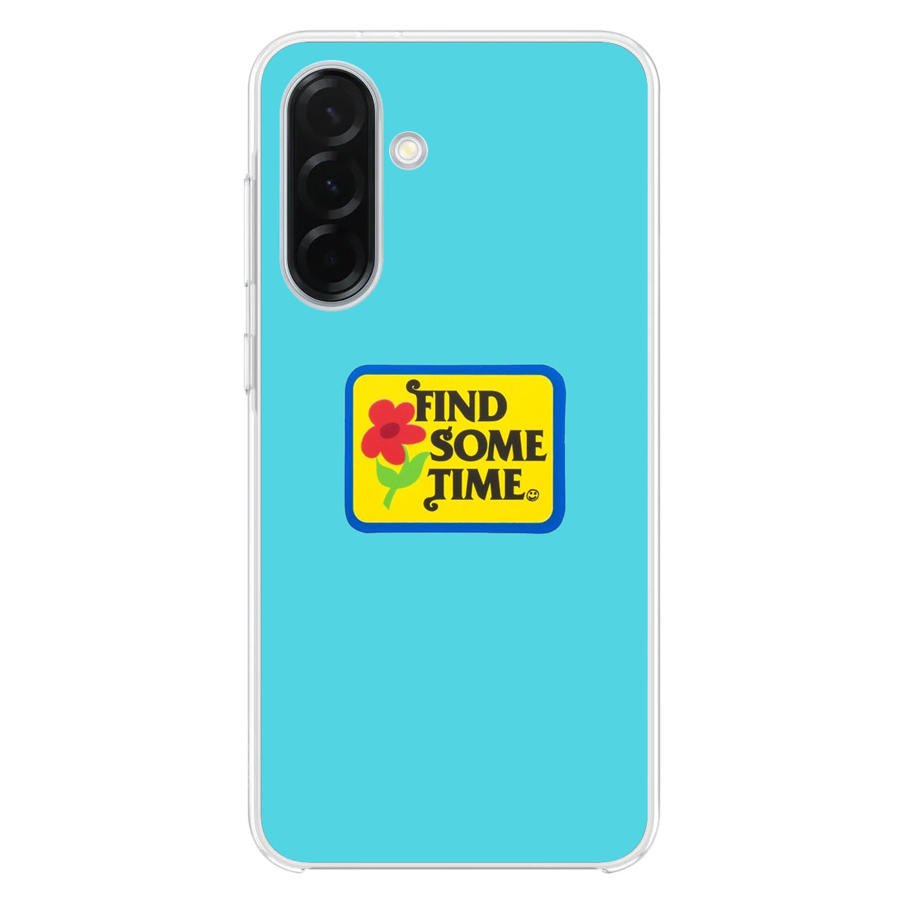 Find Some Time Flower Samsung Galaxy A26 5G / A36 5G / A56 5G Case