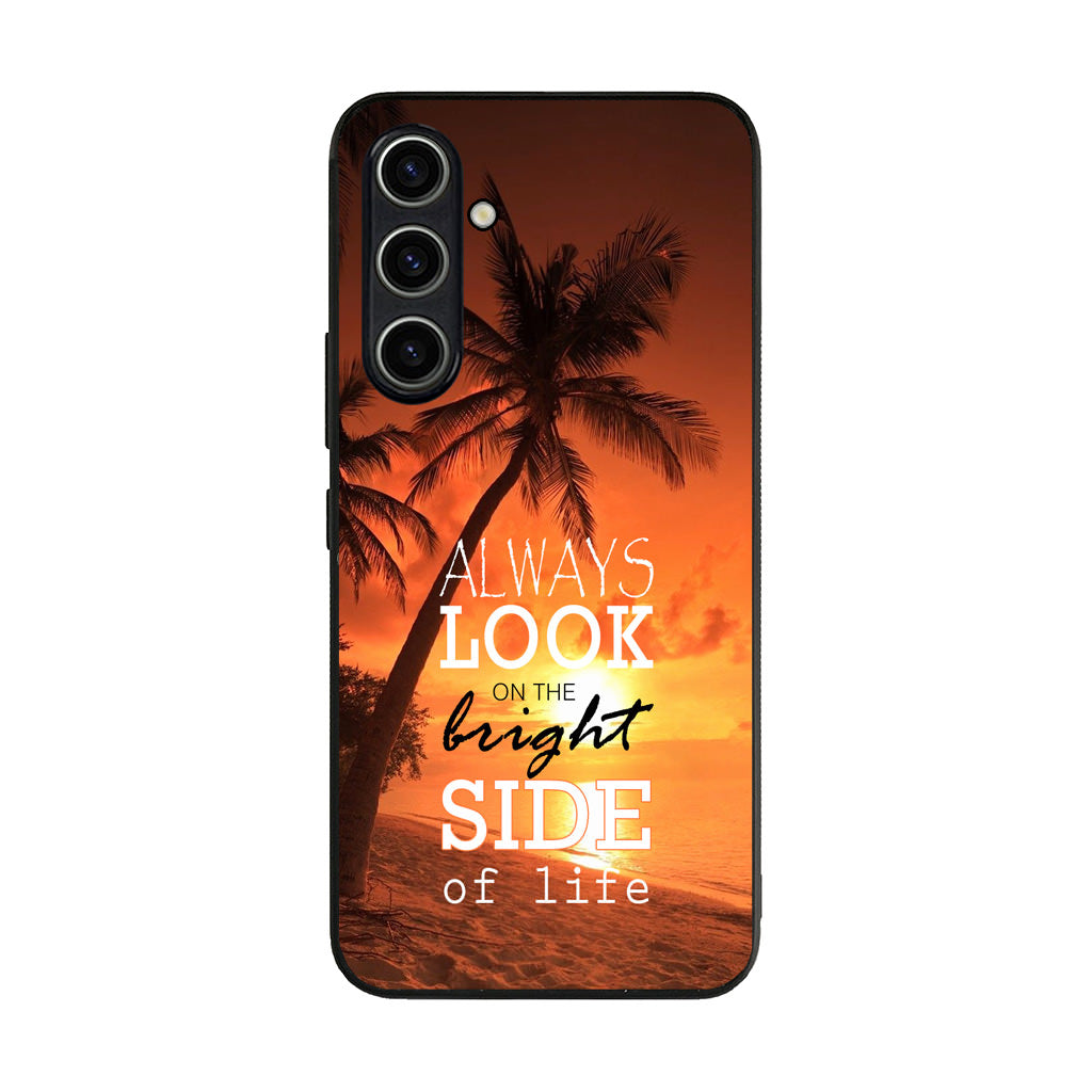 Always Look Bright Side of Life Samsung Galaxy A35 5G Case