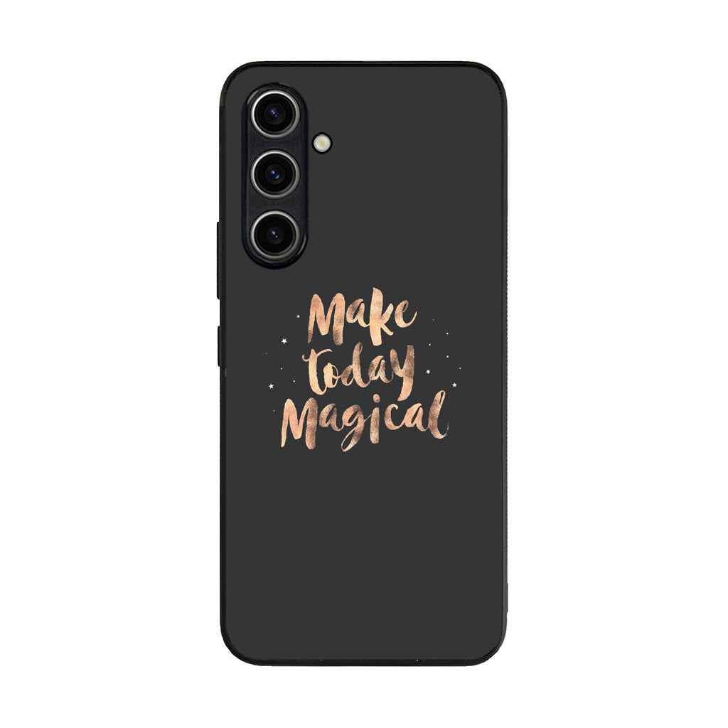 Make Today Magical Samsung Galaxy A35 5G Case