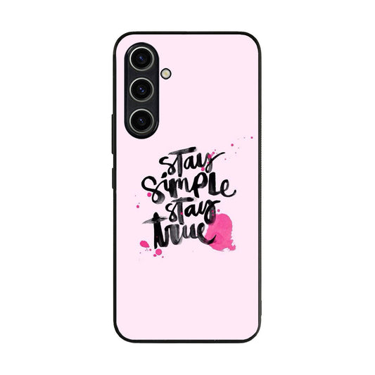 Stay Simple Stay True Samsung Galaxy A35 5G Case