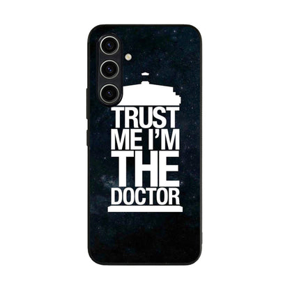 Trust Me I Am Doctor Samsung Galaxy A35 5G Case