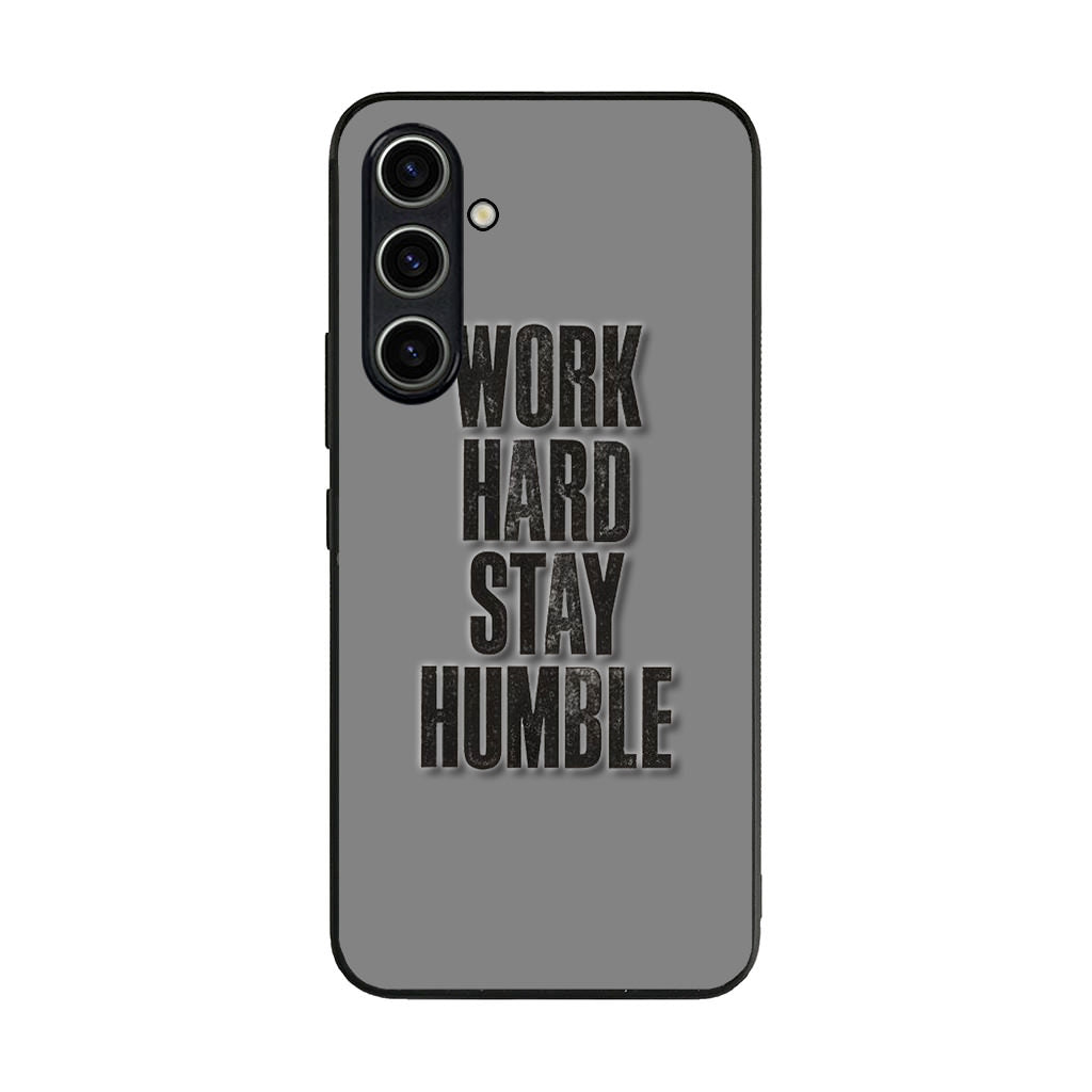 Work Hard Stay Humble Samsung Galaxy A35 5G Case