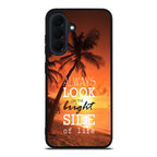 Always Look Bright Side of Life Samsung Galaxy A37 5G / A57 5G Case