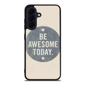 Be Awesome Today Quotes Samsung Galaxy A37 5G / A57 5G Case