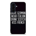 Drive German Wear Italian Drink Scotch Kiss French Samsung Galaxy A37 5G / A57 5G Case