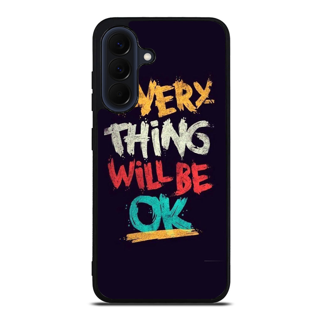 Everything Will Be Ok Samsung Galaxy A37 5G / A57 5G Case