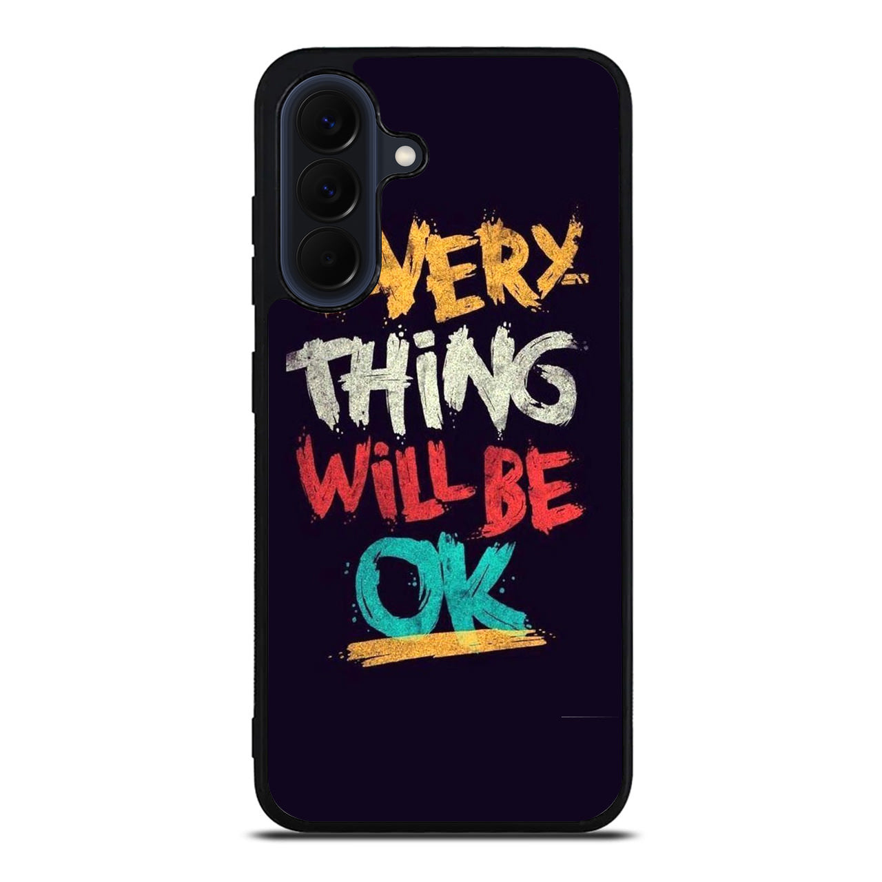 Everything Will Be Ok Samsung Galaxy A37 5G / A57 5G Case