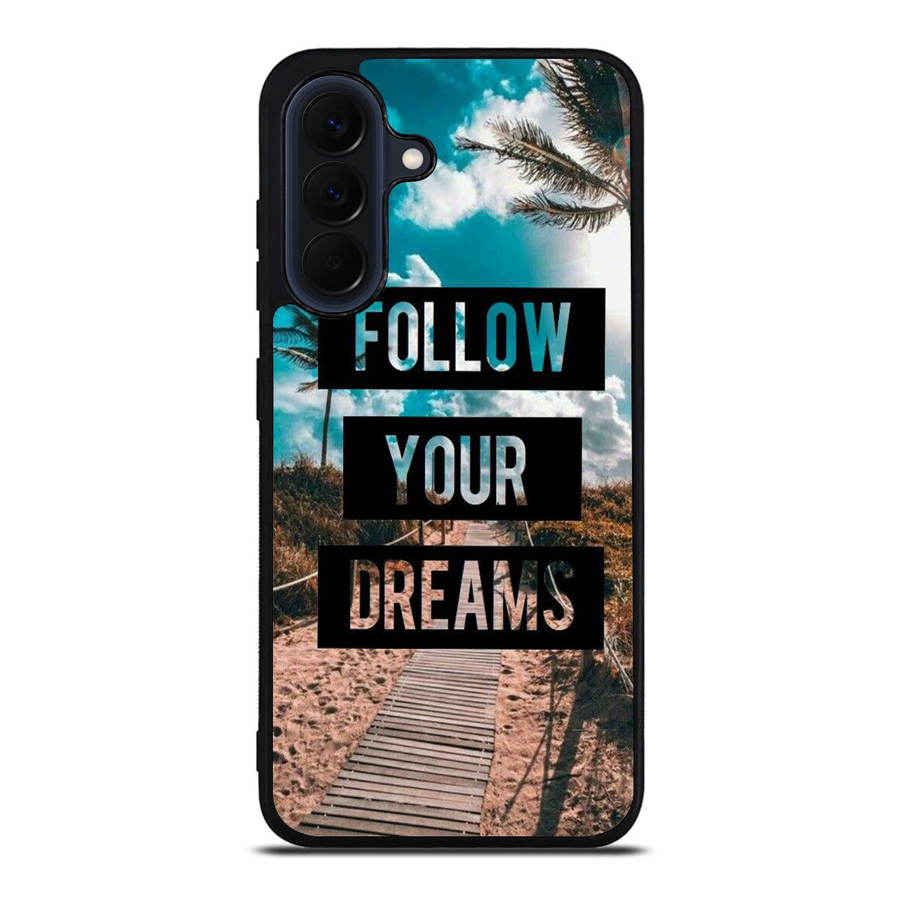 Follow Your Dream Samsung Galaxy A37 5G / A57 5G Case