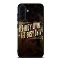 Get Living or Get Dying Samsung Galaxy A37 5G / A57 5G Case