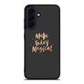 Make Today Magical Samsung Galaxy A37 5G / A57 5G Case