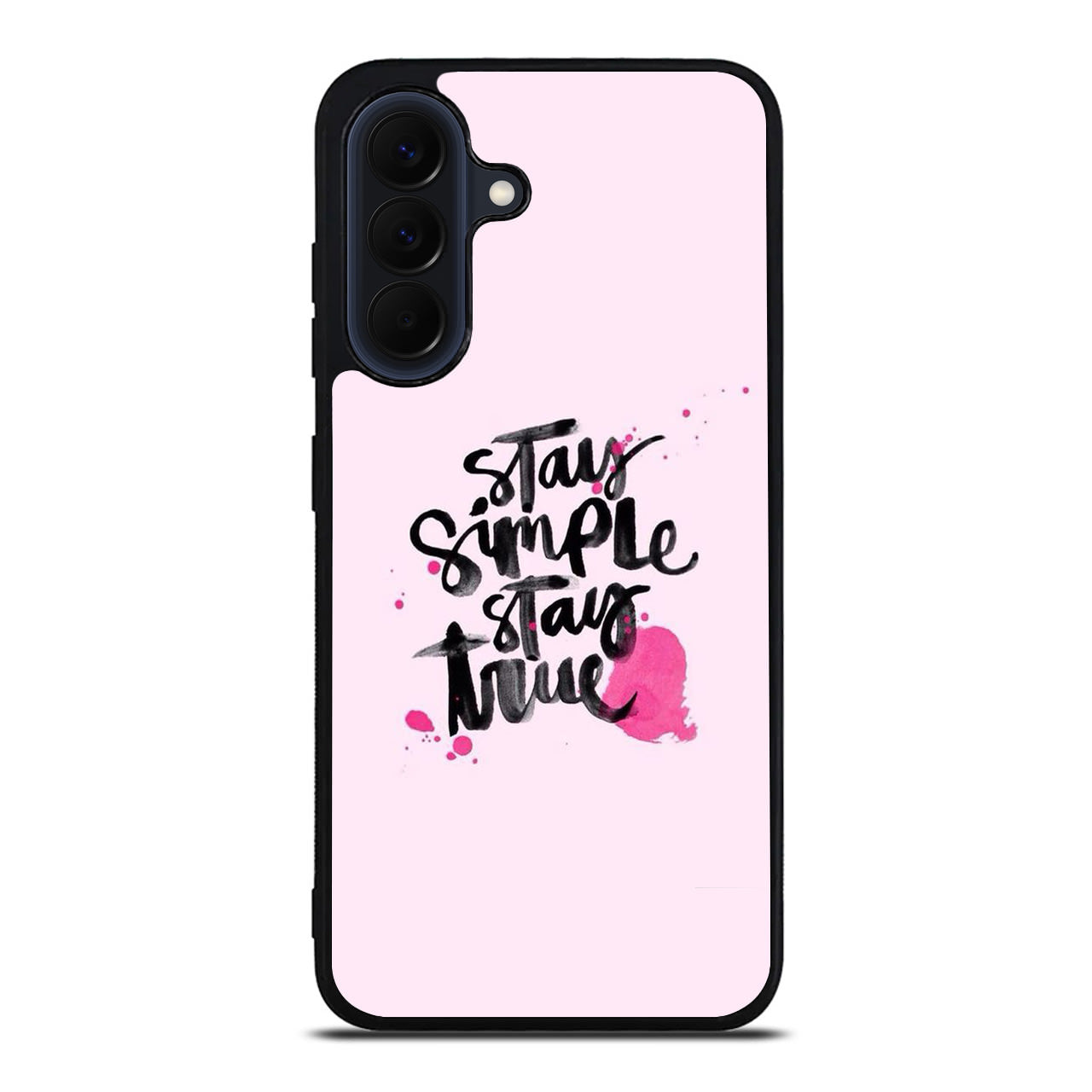 Stay Simple Stay True Samsung Galaxy A17 5G / A27 5G Case