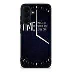 Time Waste It While You Still Can Samsung Galaxy A17 5G / A27 5G Case