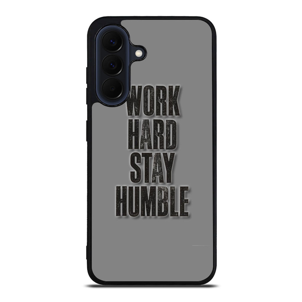 Work Hard Stay Humble Samsung Galaxy A37 5G / A57 5G Case