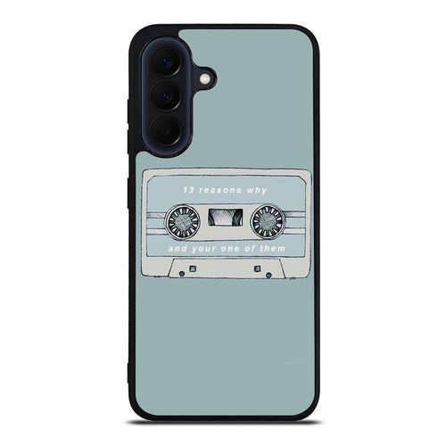 13 Reasons Why And Your One Of Them Samsung Galaxy A17 5G / A27 5G Case