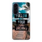 Follow Your Dream Samsung Galaxy A37 5G / A57 5G Case