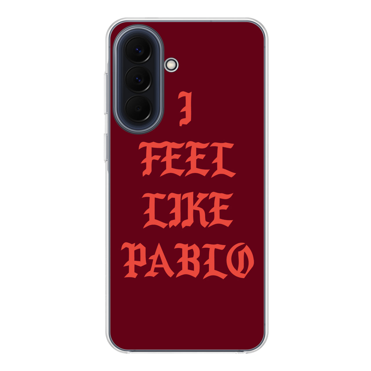 I Feel Like Pablo Samsung Galaxy A37 5G / A57 5G Case