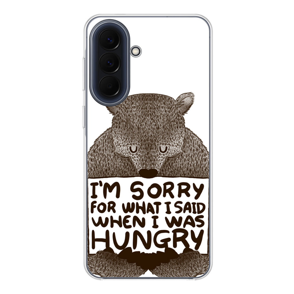 I'm Sorry For What I Said When I Was Hungry Samsung Galaxy A37 5G / A57 5G Case
