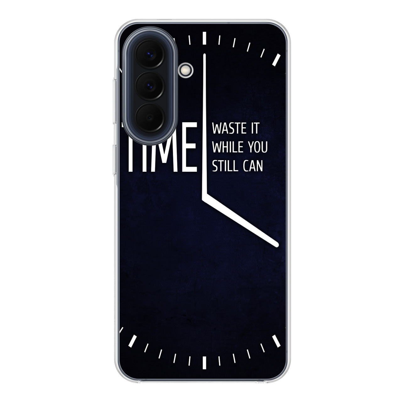 Time Waste It While You Still Can Samsung Galaxy A17 5G / Galaxy A27 5G Case