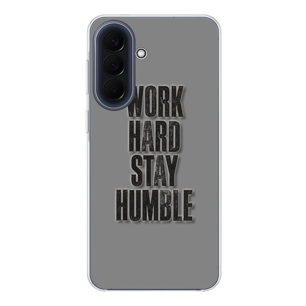 Work Hard Stay Humble Samsung Galaxy A37 5G / A57 5G Case