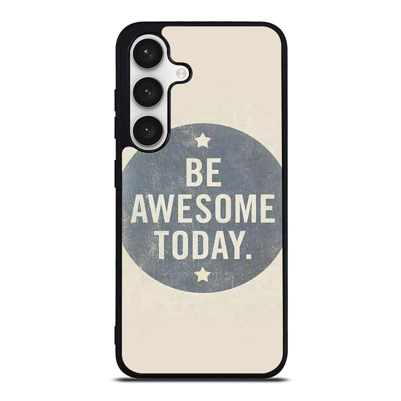 Be Awesome Today Quotes Samsung Galaxy S24 FE Case