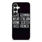 Drive German Wear Italian Drink Scotch Kiss French Samsung Galaxy S24 FE Case