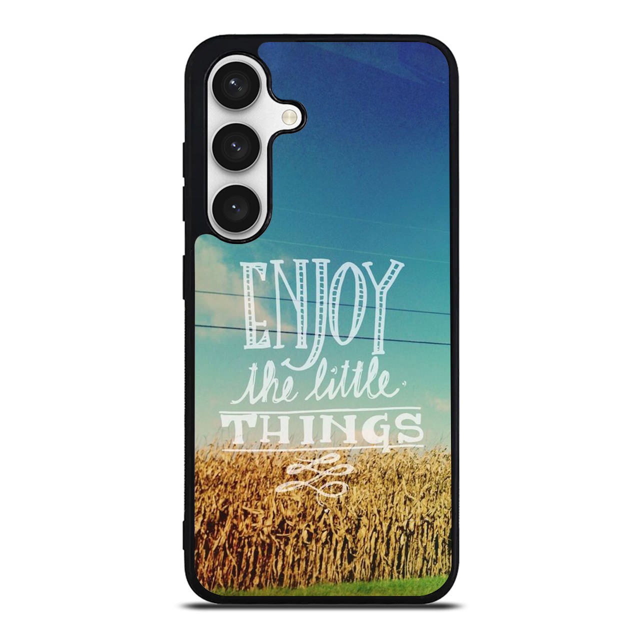 Enjoy The Little Things Samsung Galaxy S24 FE Case