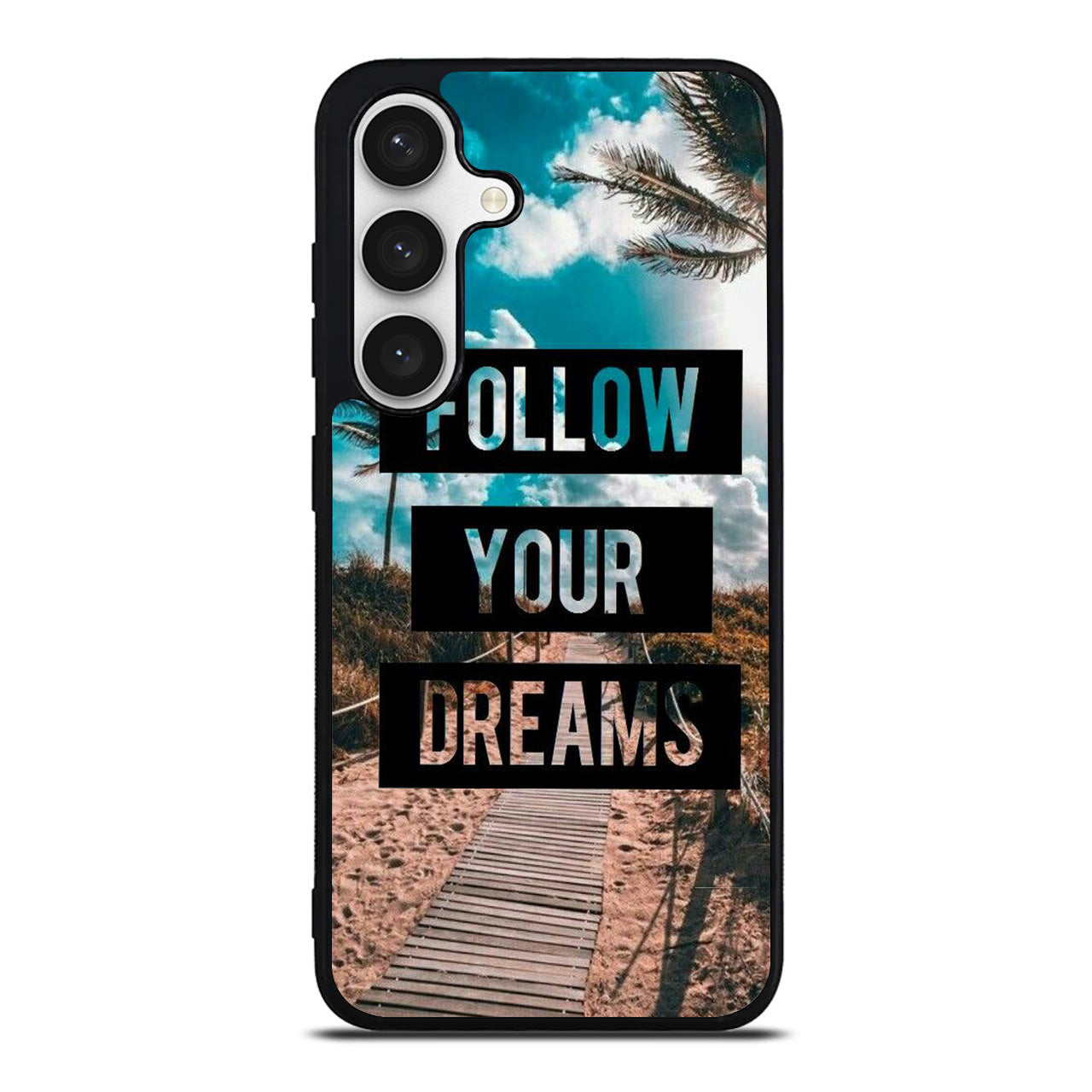 Follow Your Dream Samsung Galaxy S24 FE Case