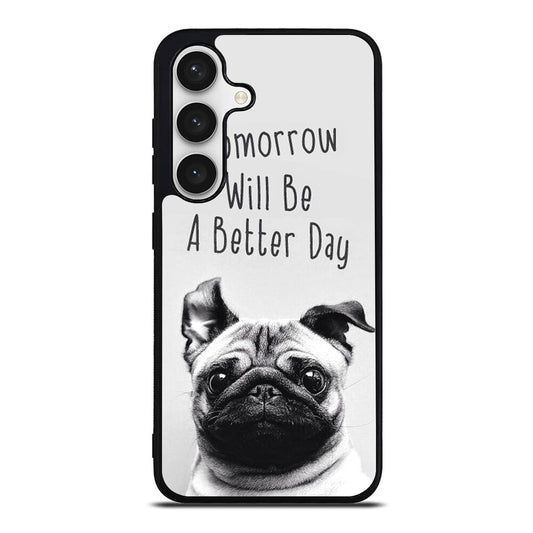 Tomorrow Will Be A Better Day Samsung Galaxy S24 FE Case