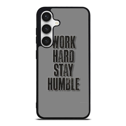 Work Hard Stay Humble Samsung Galaxy S24 FE Case